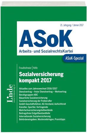 ASoK-Spezial Sozialversicherung kompakt 2017 von Freudhofmeier,  Martin, Höfle,  Wolfgang