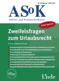 ASoK-Spezial Zweifelsfragen zum Urlaubsrecht von Gerhartl,  Andreas