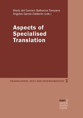 Aspects of Specialised Translation von Balbuena Torezano,  María del Carmen, García Calderón,  Ángeles