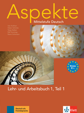 Aspekte 1 (B1+) von Koithan,  Ute, Mayr-Sieber,  Tanja, Ochmann,  Nana, Schmitz,  Helen, Sonntag,  Ralf