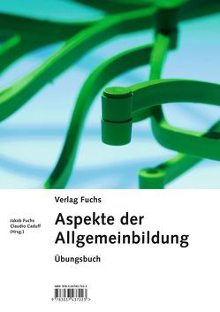 Aspekte der Allgemeinbildung. Die Lernbereiche: Gesellschaft und Sprache /Kommunikation / Aspekte der Allgemeinbildung von Caduff,  Claudio, Fuchs,  Jakob