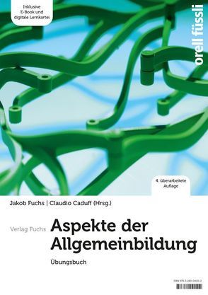 Aspekte der Allgemeinbildung – Übungsbuch von Caduff,  Claudio, Fuchs,  Jakob