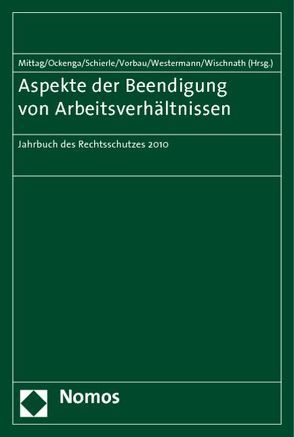 Aspekte der Beendigung von Arbeitsverhältnissen von Mittag,  Reinold, Ockenga,  Edzard, Schierle,  Karlheinz, Vorbau,  Reinhard-Ulrich, Westermann,  Klaus, Wischnath,  Hans-Martin