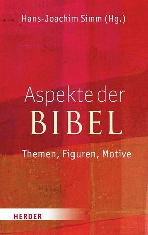 Aspekte der Bibel von Assmann,  Jan, Dietrich,  Walter, Ede,  Franziska, Endres,  Ria, Gaertner,  Adrian, Gal-Ed,  Efrat, Hartenstein,  Friedhelm, Hentschel,  Georg, Huber,  Wolfgang, Janßen,  Martina, Kaufmann,  Thomas, Knauf,  Ernst Axel, Köckert,  Matthias, Köhlmoos,  Melanie, Korsch,  Dietrich, Kratz,  Reinhard Gregor, Krüger,  Michael, Kučera,  Tom, Kuschel,  Karl-Josef, Levin,  Christoph, Lindemann,  Andreas, Lüdemann,  Gerd, Magonet,  Jonathan, Maier,  Christl M., Meiser,  Martin, Müller,  Reinhard, Otto,  Eckart, Reichert,  Klaus, Roth,  Mirko, Schröter,  Jens, Schwienhorst-Schönberger,  Ludger, Simm,  Hans-Joachim, Söding,  Thomas, Stromann,  Thomas D., Treichel,  Hans-Ulrich, Valentin,  Joachim, Witte,  Markus, Wolffsohn,  Michael