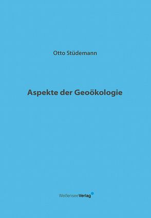 Aspekte der Geoökologie von Stüdemann,  Otto