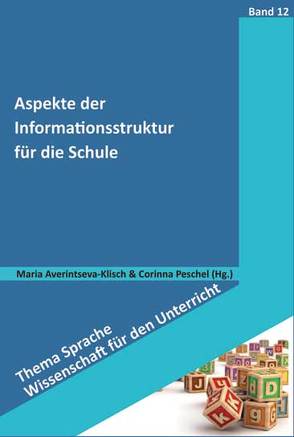 Aspekte der Informationsstruktur für die Schule von Averintseva-Klisch,  Maria, Peschel,  Corinna