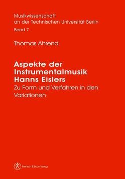 Aspekte der Instrumentalmusik Hanns Eislers von Ahrend,  Thomas