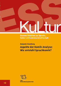 Aspekte der Komik-Analyse: Wie entsteht Sprachkomik? von Eisenberg,  Benjamin