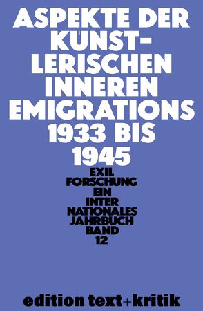 Aspekte der künstlerischen inneren Emigration 1933–1945 von Krohn,  Claus-Dieter