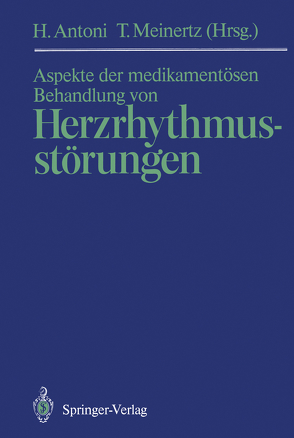 Aspekte der medikamentösen Behandlung von Herzrhythmusstörungen von Antoni,  Hermann, Meinertz,  Thomas