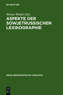 Aspekte der sowjetrussischen Lexikographie von Wolski,  Werner