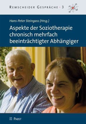 Aspekte der Soziotherapie chronisch mehrfach beeinträchtigter Abhängiger von Steingass,  Hans-Peter