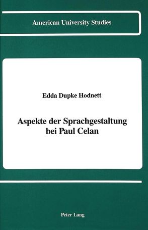 Aspekte der Sprachgestaltung bei Paul Celan von Hodnett,  Edda Dupke