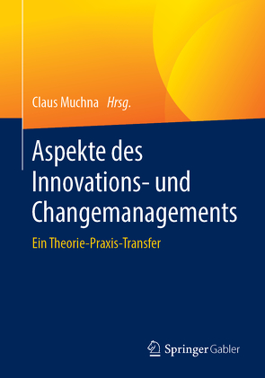 Aspekte des Innovations- und Changemanagements von Muchna,  Claus