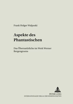 Aspekte des Phantastischen von Walpuski,  Frank