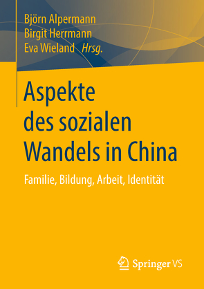 Aspekte des sozialen Wandels in China von Alpermann,  Björn, Herrmann,  Birgit, Wieland,  Eva