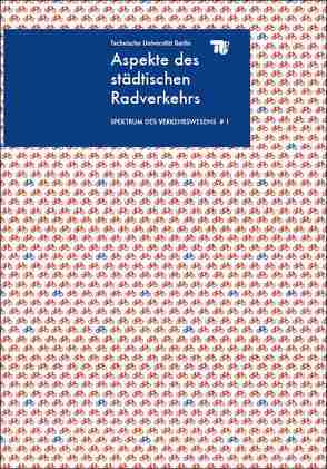 Aspekte des städtischen Radverkehrs von Drohsel,  Karsten Michael, Krenz,  Arvid, Leben,  Jörg, Lösche,  Vanessa