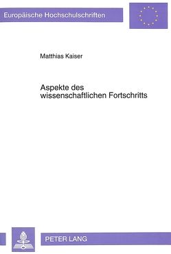 Aspekte des wissenschaftlichen Fortschritts von Kaiser,  Matthias