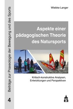 Aspekte einer pädagogischen Theorie des Natursports von Langer,  Wiebke