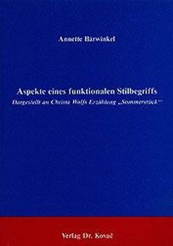 Aspekte eines funktionalen Stilbegriffs von Bärwinkel,  Annette