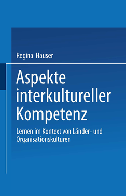 Aspekte interkultureller Kompetenz von Hauser,  Regina