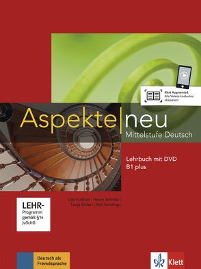 Aspekte neu B1 plus von Koithan,  Ute, Lösche,  Ralf-Peter, Mayr-Sieber,  Tanja, Moritz,  Ulrike, Schmitz,  Helen, Sonntag,  Ralf