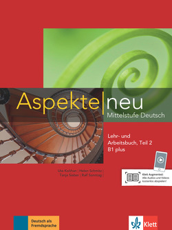 Aspekte neu B1 plus von Koithan,  Ute, Lösche,  Ralf-Peter, Mayr-Sieber,  Tanja, Moritz,  Ulrike, Schmitz,  Helen, Sonntag,  Ralf