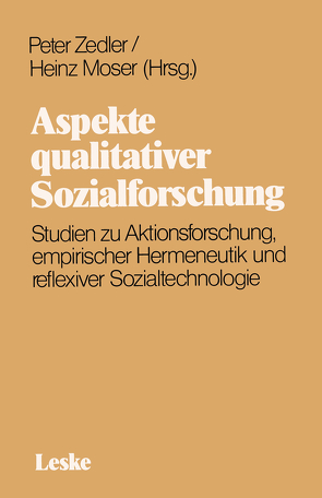 Aspekte qualitativer Sozialforschung von Moser,  Heinz