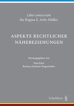 Aspekte rechtlicher Nähebeziehungen von Eitel,  Paul, Graham-Siegenthaler,  Barbara