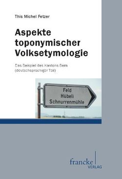 Aspekte toponymischer Volksetymologie von Fetzer,  This Michel