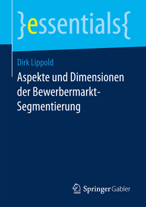 Aspekte und Dimensionen der Bewerbermarkt-Segmentierung von Lippold,  Dirk