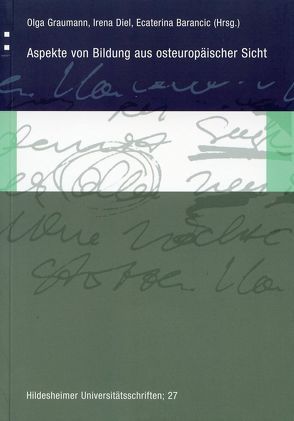 Aspekte von Bildung aus osteuropäischer Sicht von Barancic,  Ecaterina, Diel,  Irena, Graumann,  Olga
