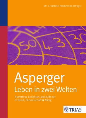 Asperger: Leben in zwei Welten von Preißmann,  Christine