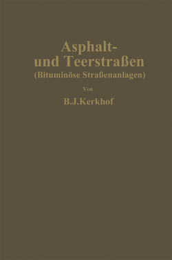 Asphalt- und Teerstraßen von Ilse,  Emil, Kerkhof,  Bernard Johan