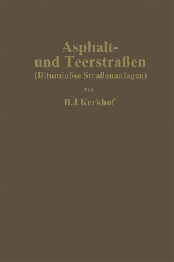 Asphalt- und Teerstraßen von Ilse,  Emil, Kerkhof,  Bernard Johan