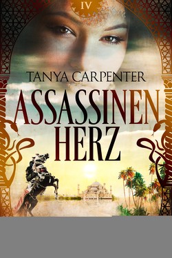 Assassinenherz: Der Schatz von Shalimar von Carpenter,  Tanya