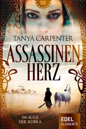 Assassinenherz: Im Auge der Kobra von Carpenter,  Tanya