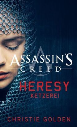 Assassin’s Creed: Heresy – Ketzerei von Golden,  Christie