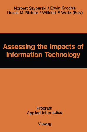 Assessing the Impacts of Information Technology von Szyperski,  Norbert