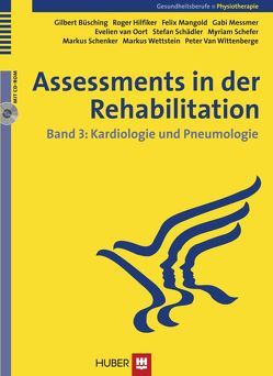 Assessments in der Rehabilitation von Büsching,  Gilbert, Hilfiker,  Roger, Mangold,  Felix, Messmer,  Gabi, Oort,  Evelien van, Schädler,  Stefan, Schefer,  Myriam, Schenker,  Markus, Wettstein,  Markus, Wittenberge,  Peter van