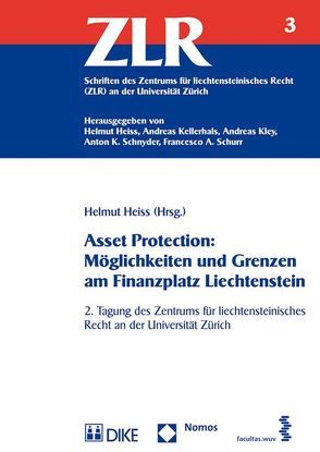 Asset Protection: Möglichkeiten und Grenzen am Finanzplatz Liechtenstein von Heiss,  Helmut