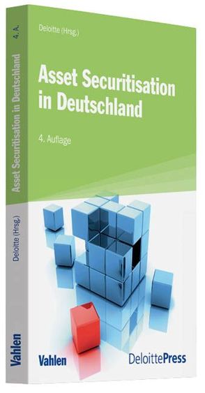 Asset Securitisation in Deutschland von Bresser,  Melanie, Brokamp,  Jürgen, Burmester,  Philipp, Delchev,  Nikolay, Deloitte & Touche GmbH Wirtschaftsprüfungsgesellschaft,  Deloitte, Flunker,  Andrea, Goranov,  Borislav, Gryshchenko,  Vladimir, Koring,  Katharina, Kühn,  Johannes, Lotz,  Ulrich, Mach,  Peter, Moosbrucker,  Thomas, Slupetzki,  Annike von, Struffert,  Ralf, Trinkaus,  Gaby, Websky,  Philipp von