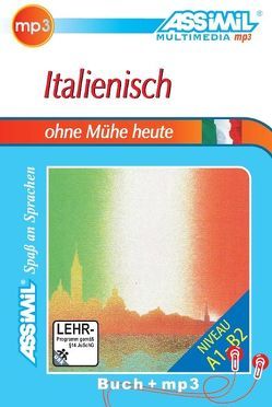 ASSiMiL Italienisch ohne Mühe heute – MP3-Sprachkurs – Niveau A1-B2 von ASSiMiL GmbH