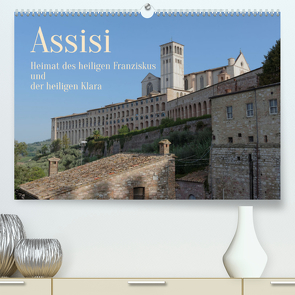 Assisi – Die Heimat des heiligen Franziskus und der heiligen Klara (Premium, hochwertiger DIN A2 Wandkalender 2023, Kunstdruck in Hochglanz) von Werner,  Berthold