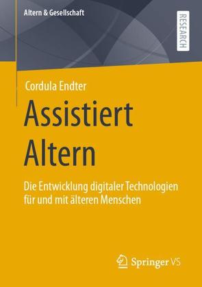 Assistiert Altern von Endter,  Cordula