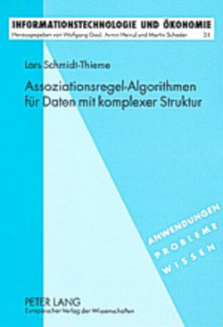 Assoziationsregel-Algorithmen für Daten mit komplexer Struktur von Schmidt-Thieme,  Lars