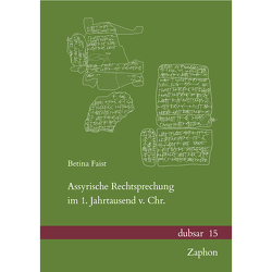 Assyrische Rechtsprechung im 1. Jahrtausend v. Chr. von Faist,  Betina