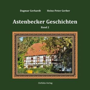 Astenbecker Geschichten von Gerber,  Heinz-Peter, Gerhardt,  Dagmar