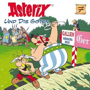 Asterix – CD. Hörspiele / 07: Asterix und die Goten von Celestine, Ester,  Alexander, Goscinny,  René, Penndorf,  Gudrun, Uderzo,  Albert