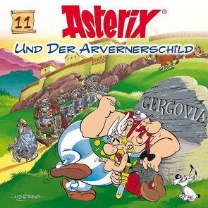 Asterix – CD. Hörspiele / 11: Asterix und der Arvernerschild von Celestine, Ester,  Alexander, Goscinny,  René, Penndorf,  Gudrun, Uderzo,  Albert